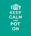 Keep Calm and Pot on cover