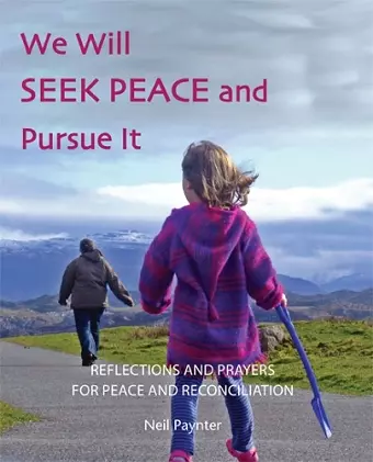 We Will Seek Peace And Pursue It cover