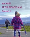 We Will Seek Peace And Pursue It cover
