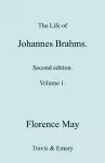 The Life of Johannes Brahms. Revised, Second Edition. (Volume 1). cover