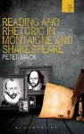 Reading and Rhetoric in Montaigne and Shakespeare cover