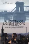 A History of Eastern Europe 1740-1918 cover
