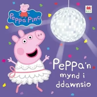 Peppa'n Mynd i Ddawnsio cover