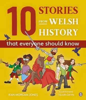 10 Stories from Welsh History (That Everyone Should Know) cover