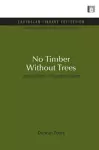 No Timber Without Trees cover