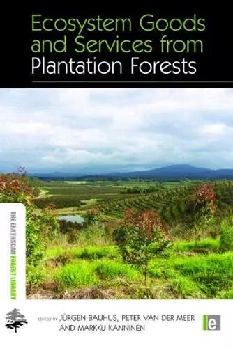 Ecosystem Goods and Services from Plantation Forests cover