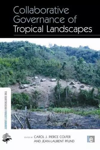 Collaborative Governance of Tropical Landscapes cover