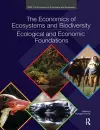 The Economics of Ecosystems and Biodiversity: Ecological and Economic Foundations cover