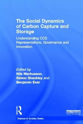 The Social Dynamics of Carbon Capture and Storage cover