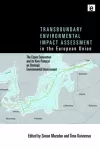 Transboundary Environmental Impact Assessment in the European Union cover