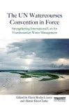 The UN Watercourses Convention in Force cover