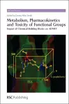 Metabolism, Pharmacokinetics and Toxicity of Functional Groups cover