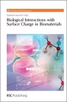 Biological Interactions with Surface Charge in Biomaterials cover