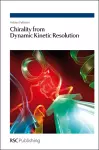 Chirality from Dynamic Kinetic Resolution cover