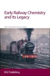 Early Railway Chemistry and its Legacy cover