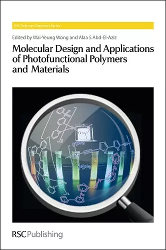 Molecular Design and Applications of Photofunctional Polymers and Materials cover