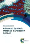 Advanced Synthetic Materials in Detection Science cover