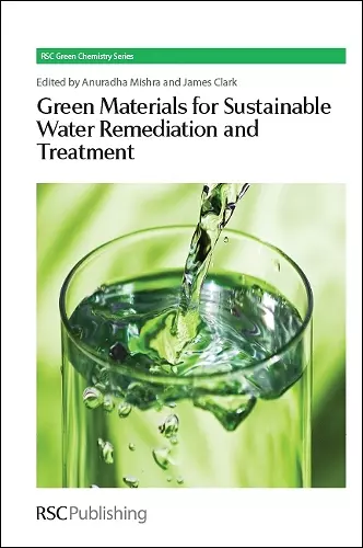 Green Materials for Sustainable Water Remediation and Treatment cover