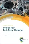 Hydrogels in Cell-Based Therapies cover