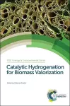 Catalytic Hydrogenation for Biomass Valorization cover