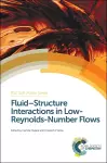 Fluid-Structure Interactions in Low-Reynolds-Number Flows cover