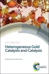 Heterogeneous Gold Catalysts and Catalysis cover