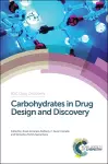 Carbohydrates in Drug Design and Discovery cover