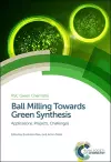 Ball Milling Towards Green Synthesis cover