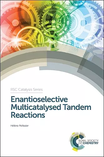 Enantioselective Multicatalysed Tandem Reactions cover