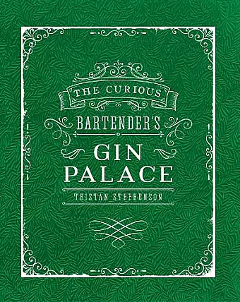 The Curious Bartender's Gin Palace cover