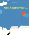 What Happens When... cover