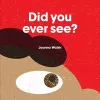 Did You Ever See? cover