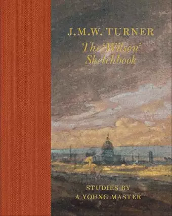 J.M.W Turner: The 'Wilson' Sketchbook cover
