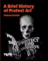 A Brief History of Protest Art cover