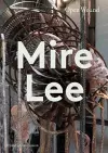 Mire Lee: Open Wound (Hyundai Commission) cover