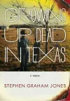 Growing Up Dead in Texas cover