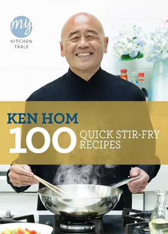 My Kitchen Table: 100 Quick Stir-fry Recipes cover