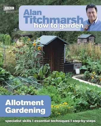 Alan Titchmarsh How to Garden: Allotment Gardening cover