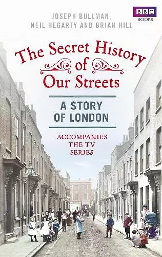 The Secret History of Our Streets: London cover