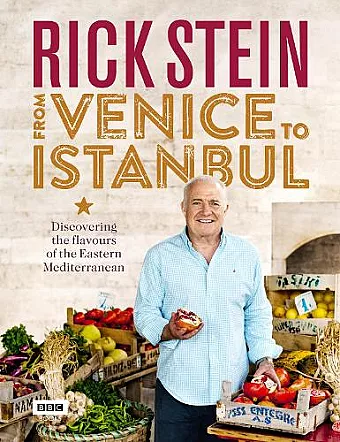 Rick Stein: From Venice to Istanbul cover