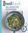 Good Food: 30-minute suppers cover