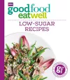 Good Food Eat Well: Low-Sugar Recipes cover