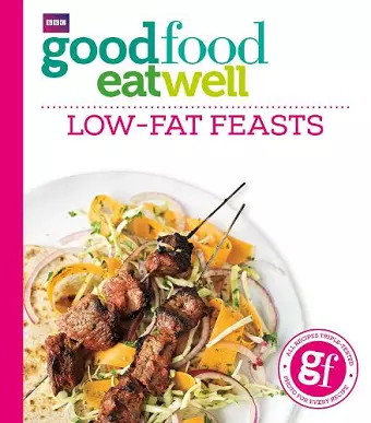 Good Food Eat Well: Low-fat Feasts cover