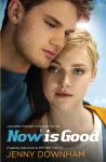 Now is Good (Also published as Before I Die) cover