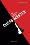 What It Takes to Become a Chess Master cover