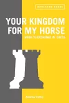 Your Kingdom for My Horse: When to Exchange in Chess cover