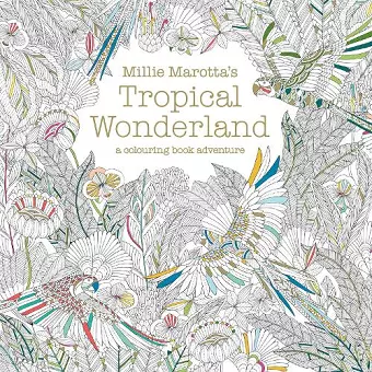 Millie Marotta's Tropical Wonderland cover