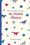 Her Ladyship's Guide to the British Season cover
