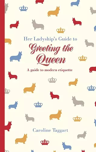 Her Ladyship's Guide to Greeting the Queen cover