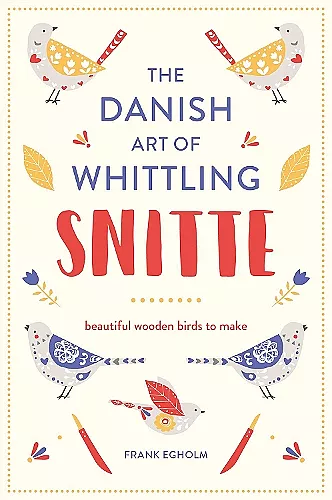 Snitte: The Danish Art of Whittling cover